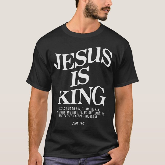 Jesus Is King John Bible Verse Christian Religious T-Shirt (Vorderseite)