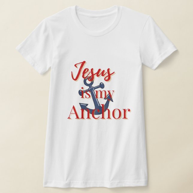 Jesus Is My Anchor T-Shirt (Ablage )