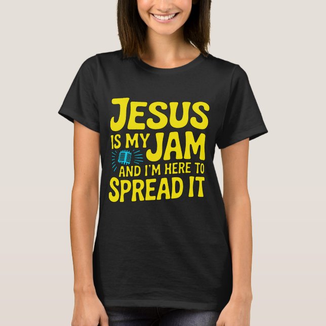 Jesus Is My Jam Funny Christian – Faith Music T-Shirt (Vorderseite)