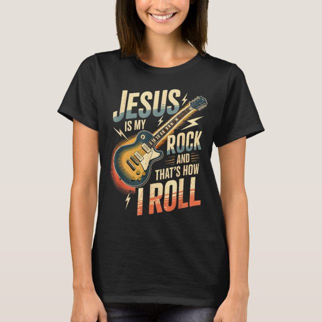 Jesus Is My Rock And That Is How I Roll Christian  T-Shirt (Vorderseite)