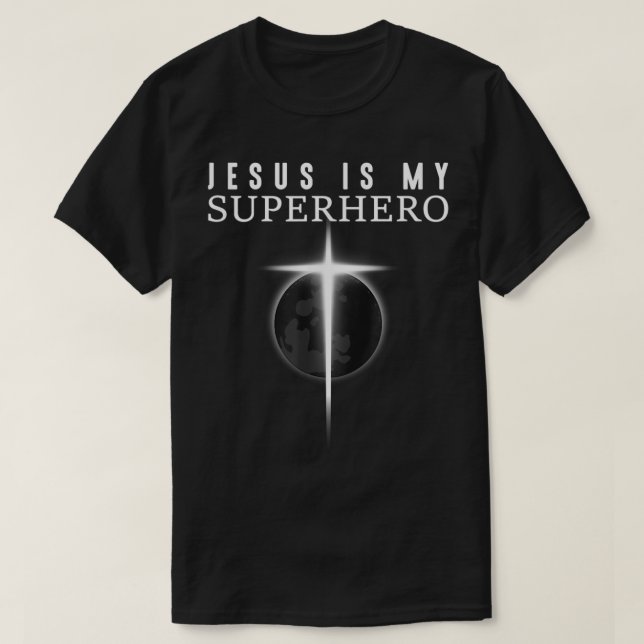 Jesus Is My Superhero Cross Design T-Shirt (Design vorne)
