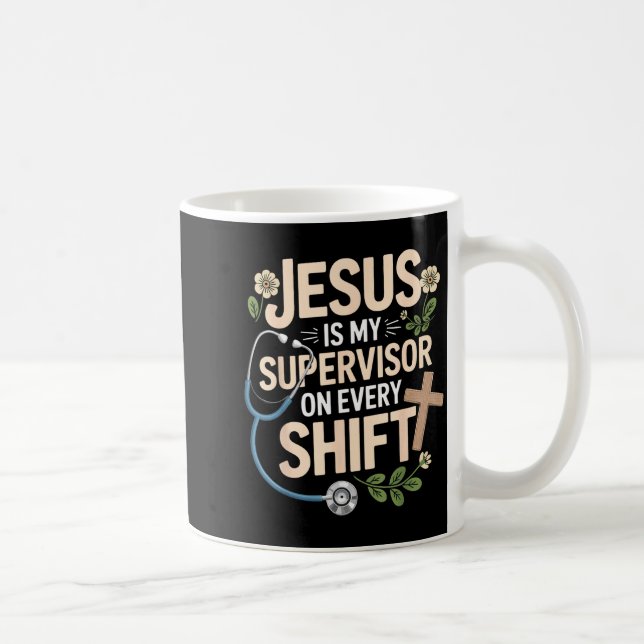 Jesus Is My Supervisor Jesus Faith God Cna Christi Kaffeetasse (Rechts)