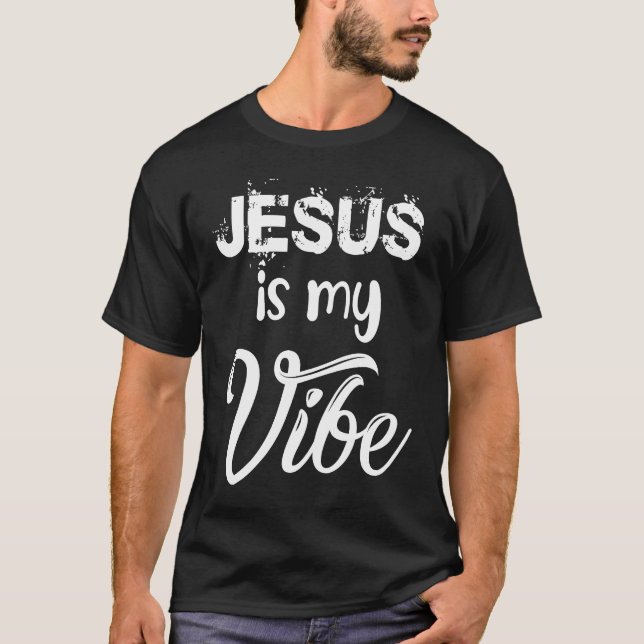 Jesus is my Vibe T-Shirt (Vorderseite)