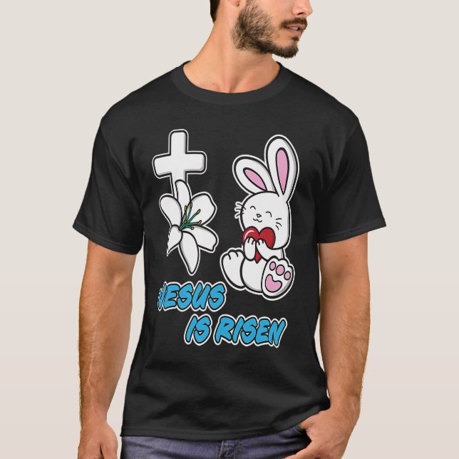 Jesus Is Risen Christian Easter Cute Bunny He Is R T-Shirt (Vorderseite)