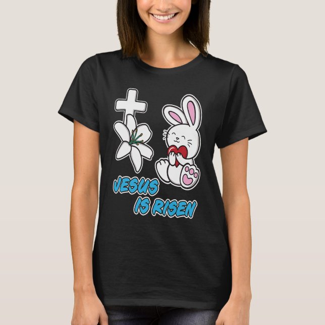 Jesus Is Risen Christian Easter Cute Bunny He Is R T-Shirt (Vorderseite)