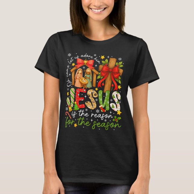 Jesus Is The Reason For The Season Christian Chris T-Shirt (Vorderseite)