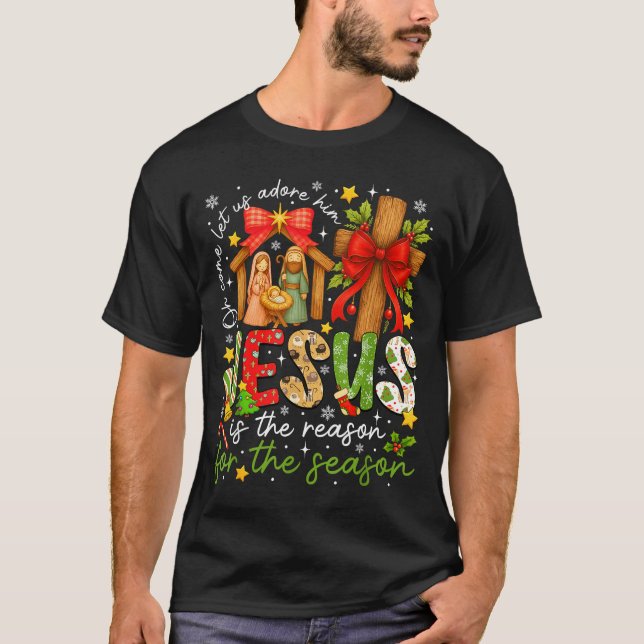 Jesus Is The Reason For The Season Christian Chris T-Shirt (Vorderseite)