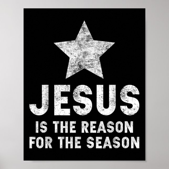 Jesus Is The Reason For The Season Christian Faith Poster (Vorne)