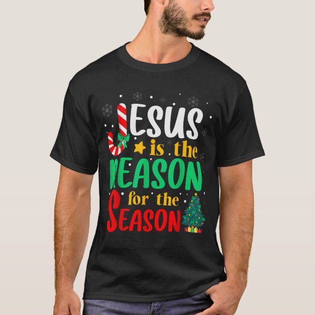 Jesus Is The Reason For The Season Christmas Chris T-Shirt (Vorderseite)