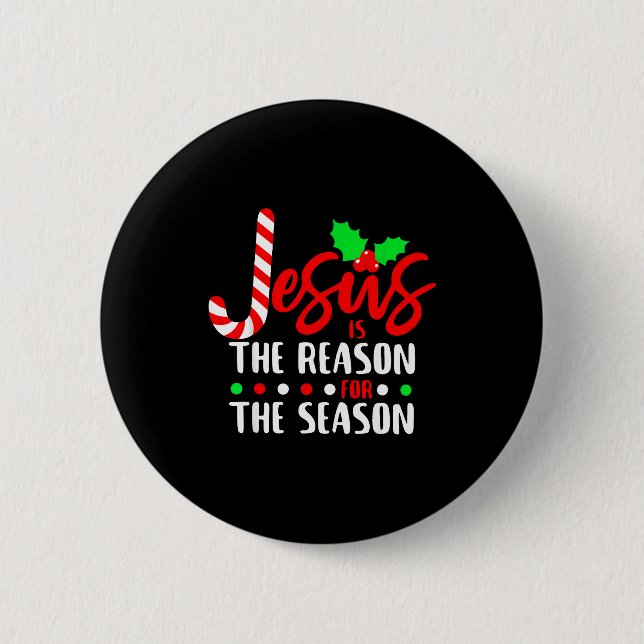 Jesus Is The Reason For The Season Christmas Xmas  Button (Vorderseite)