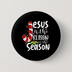 Jesus Is The Reason For The Season Christmas Xmas Button