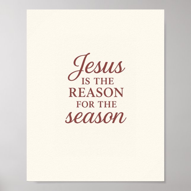 Jesus Is the Reason for the Season – Faith Quote C Poster (Vorne)