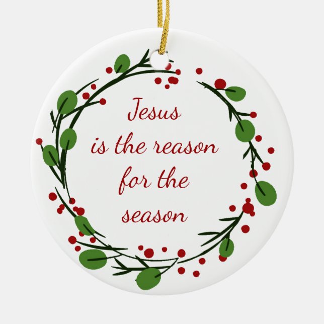 "Jesus is the reason for the season" Holly Design Keramik Ornament (Vorne)