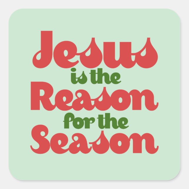 Jesus is the Reason for the Season  Quadratischer Aufkleber (Vorderseite)