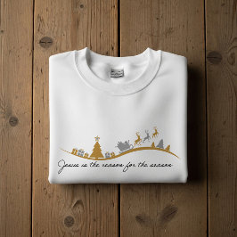Jesus Is the Reason for the Season  Sweatshirt