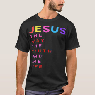 Jesus is the way  T-Shirt
