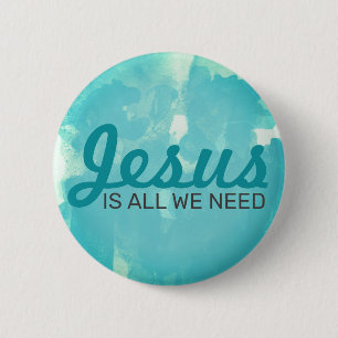 JESUS ist alles, was wir brauchen Button