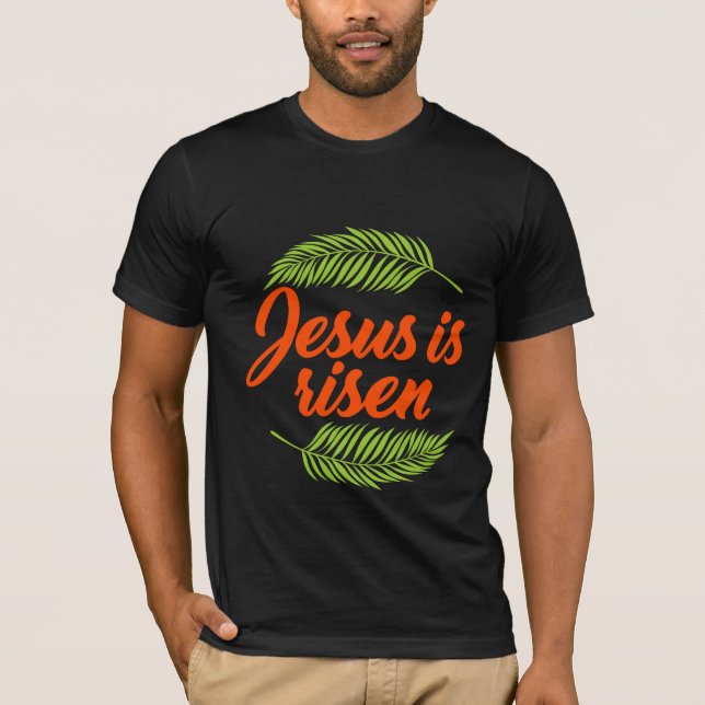Jesus ist aufgegangen T-Shirt (Vorderseite)