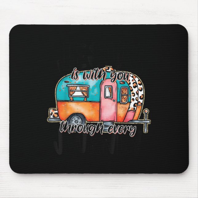 Jesus ist bei dir durch jeden Reise-Camper Chr Mousepad (Vorne)