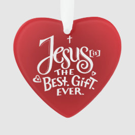 Jesus ist das beste Geschenk aller Zeiten! Ornament