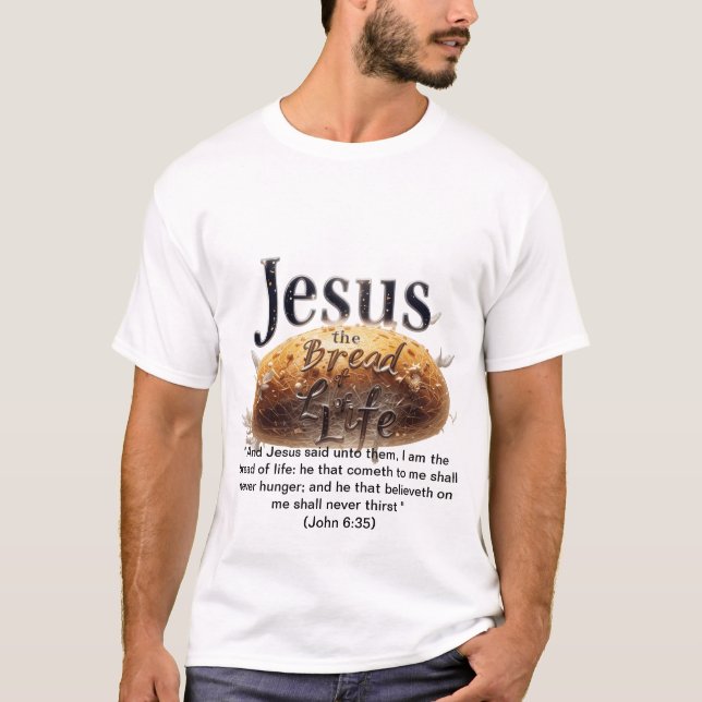 Jesus ist das Brot des Lebens T-Shirt (Vorderseite)