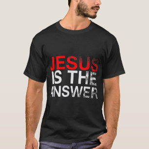 JESUS IST DAS Christliche THEMA DER ANTWORT T-Shirt