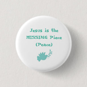 Jesus ist das fehlende Stück (Frieden) Button