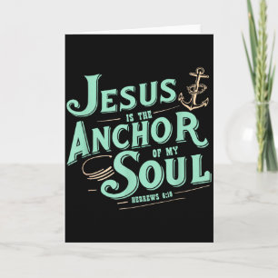 Jesus ist der Anker meiner Seele Hebräer 6_19 Bibe Karte