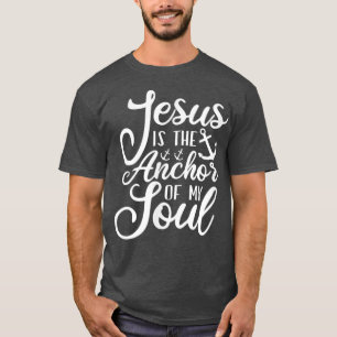 Jesus ist der Anker meines Souls Gebet Glaube Chri T-Shirt
