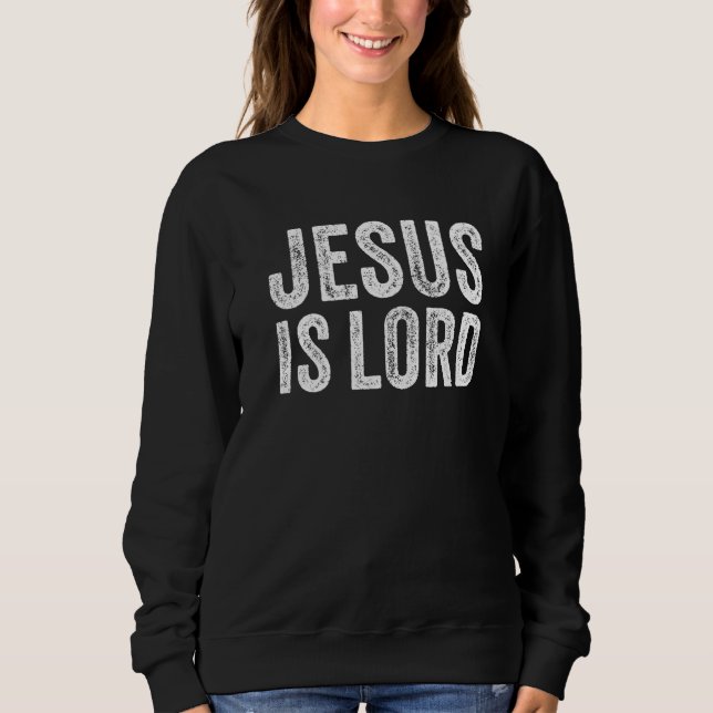 Jesus ist der Christliche Glaube an Gott Christus Sweatshirt (Vorderseite)