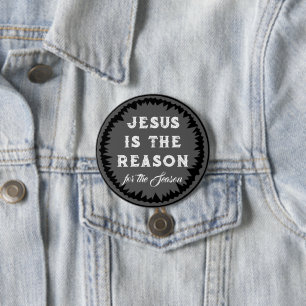 Jesus ist der Grund für das christliche Weihnachts Button