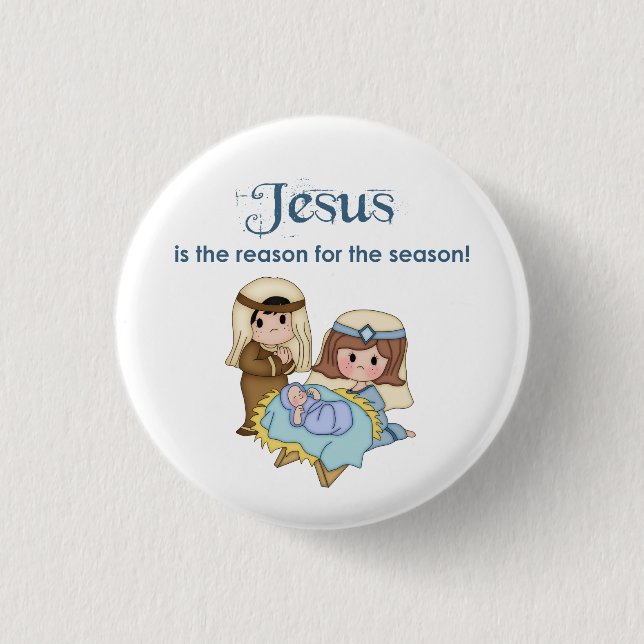 Jesus ist der Grund für den Geburtsknopf der Jahre Button (Vorderseite)