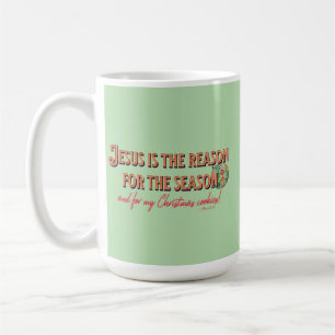Jesus ist der Grund für die Jahreszeit - und für m Kaffeetasse