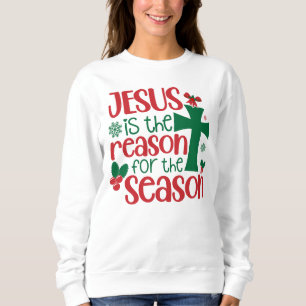 Jesus ist der Grund für die Jahreszeit, Weihnachte Sweatshirt