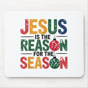 Jesus ist der Grund für die Saison Christlich Chri Mousepad