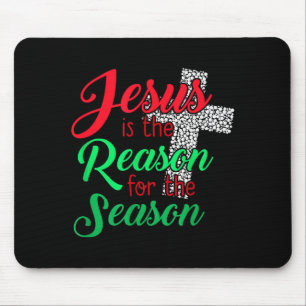 Jesus ist der Grund für die Saison Christlich Chri Mousepad