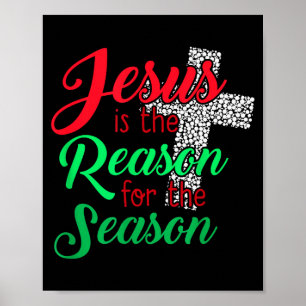 Jesus ist der Grund für die Saison Christlich Chri Poster