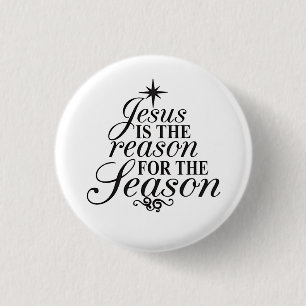 Jesus ist der Grund für die Weihnachtszeit Button