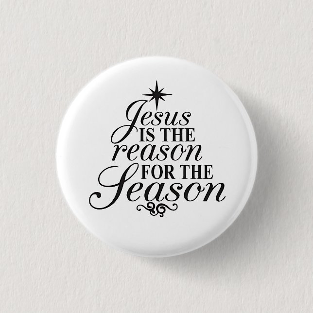 Jesus ist der Grund für die Weihnachtszeit Button (Vorderseite)