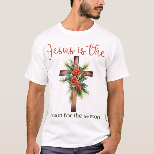 Jesus ist der Grund für die Weihnachtszeit Jesus T-Shirt (Vorderseite)
