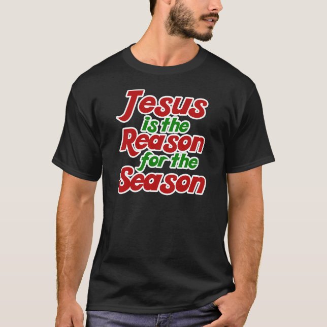 Jesus ist der Grund für die Weihnachtszeit T-Shirt (Vorderseite)