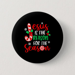 Jesus ist der Grund für die Weihnachtszeit Xmas  Button