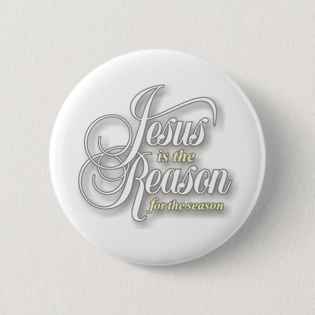 Jesus ist der Grund während der Jahreszeit Button (Vorderseite)