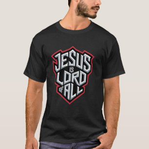 Jesus ist der Herr aller Grafik T-Shirt