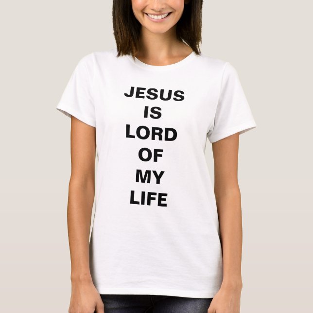 "Jesus ist der Herr meines Lebens" T - Shirt der F (Vorderseite)