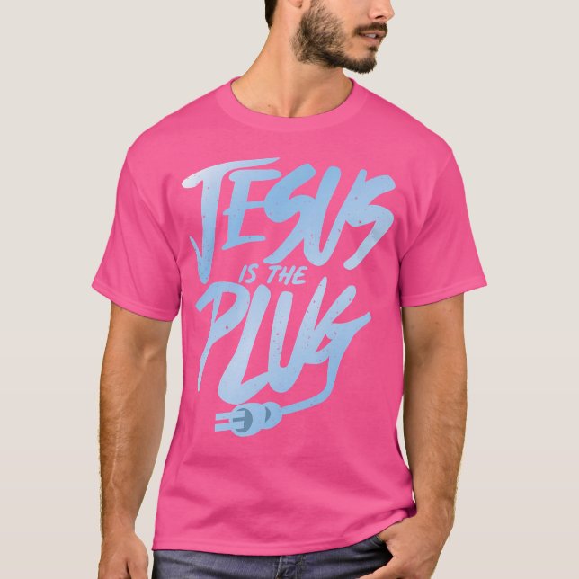 Jesus ist der Plug T-Shirt (Vorderseite)
