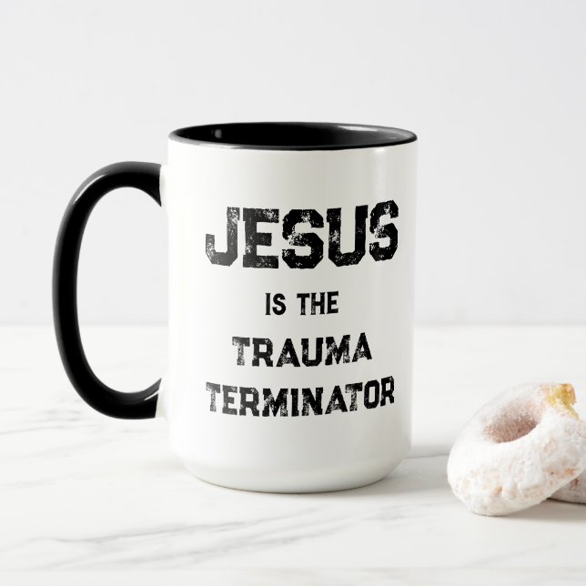 Jesus ist der Trauma-Terminator Christlich Tasse (Mit Donut)