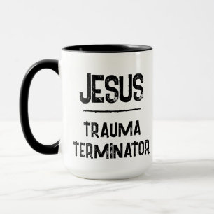 Jesus ist der Trauma-Terminator Christliche Hoffnu Tasse