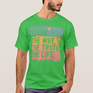 Jesus ist der Weg Leben Bibelvers Christliche Frau T-Shirt