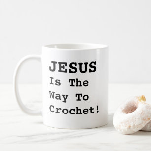 "JESUS ist der Weg zum Häkeln!" - ein lustiges Zit Kaffeetasse